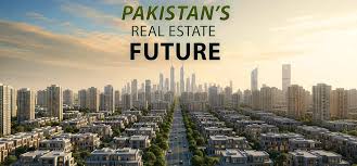 The Future of Real Estate in Pakistan